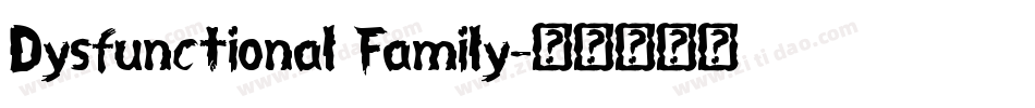 Dysfunctional Family字体转换